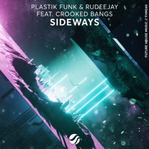 Plastik Funk & Rudeejay - Sideways (Extended Mix)