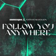 Cosmic Gate & Nathan Nicholson - Follow You Anywhere (Extended Mix)