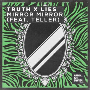 Truth x Lies feat. TELLER - Mirror Mirror (Extended Mix)