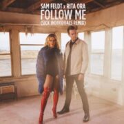 Sam Feldt x Rita Ora - Follow Me (Sick Individuals Remix)