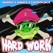 Marnik x HIMATE x· Captain Jack - Hard Work