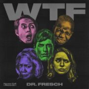 Dr. Fresch - WTF