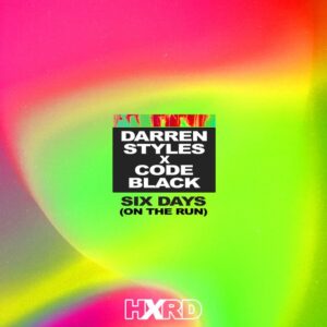 Darren Styles & Code Black - Six Days (On The Run)