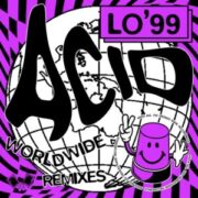 LO'99 - Acid Worldwide (Jay Robinson Remix)