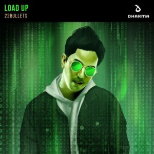 22Bullets - Load Up (Original Mix)