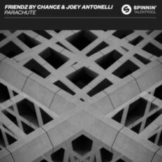 Friendz By Chance & Joey Antonelli - Parachute (Original Mix)