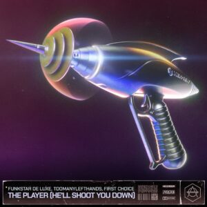 Funkstar De Luxe & TOOMANYLEFTHANDS & First Choice - The Player (He'll Shoot You Down) (Extended Mix)