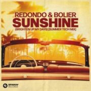 Redondo & Bolier - Sunshine (Brighten Up My Days) (Summer Tech Mix)
