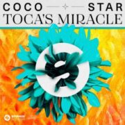 Coco Star - Toca's Miracle (Original Mix)