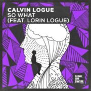 Calvin Logue feat. Lorin Logue - So What (Extended Mix)