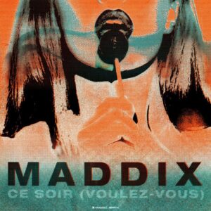 Maddix - Ce Soir (Voulez-Vous) (Extended Mix)