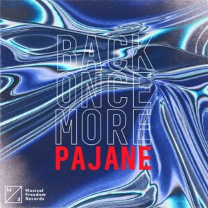PAJANE - Back Once More (Original Mix)