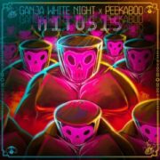 Ganja White Night & Peekaboo - Mitosis