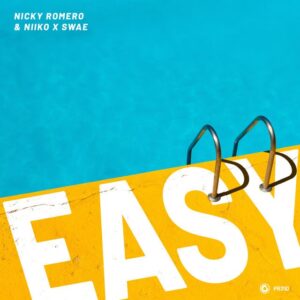 Nicky Romero & NIIKO X SWAE - Easy (Extended Mix)