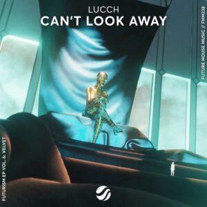 Lucch - Can't Look Away (Extended Mix)