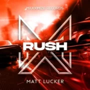 Matt Lucker - Rush (Original Mix)