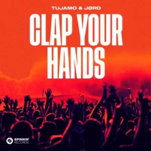 Tujamo & JØRD - Clap Your Hands (Original Mix)