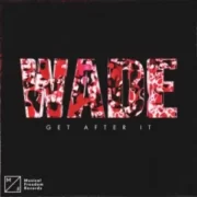 WADE - Get After It (Original Mix)