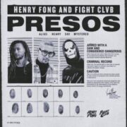 Henry Fong & FIGHT CLVB - Presos
