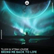 TLUXX & Xtina Louise - Bring Me Back to Life (Extended Mix)