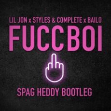 Lil Jon x SNC x Bailo - Fuccboi (Spag Heddy Bootleg)
