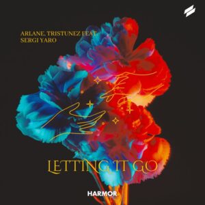 Arlane, TrisTunez feat. Sergi Yaro - Letting It Go