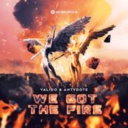 Valido & Antydote - We Got The Fire