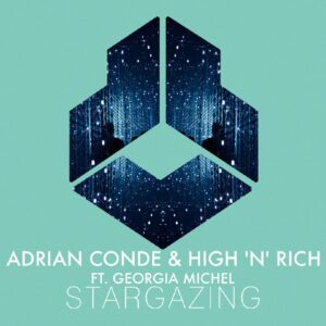 Adrián Conde & High 'n' Rich - Stargazing (Extended Mix)