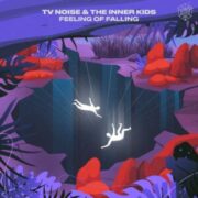 TV Noise & The Inner Kids - Feeling Of Falling (Extended Mix)