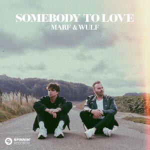MARF & Wulf - Somebody To Love (Original Mix)