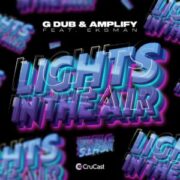 G Dub & Amplify feat. Eksman - Lights In The Air
