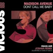 Madison Avenue - Don't Call Me Baby (Joshwa Extended Remix)
