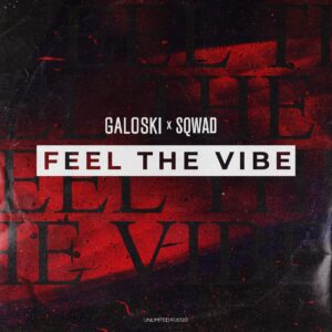 Galoski x SQWAD - Feel The Vibe (Extended Mix)