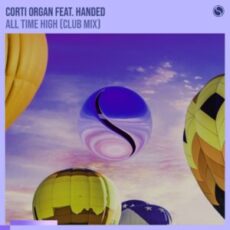 Corti Organ feat. HANDED - All Time High (Extended Club Mix)