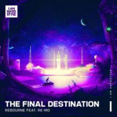 Rebourne feat. RE-MO - The Final Destination (Extended Mix)