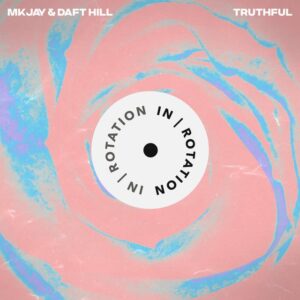 MKJAY & Daft Hill - Truthful