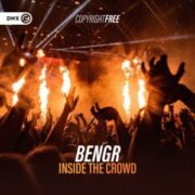BENGR - Inside The Crowd