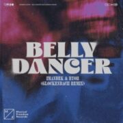 Imanbek & BYOR - Belly Dancer (Glockenbach Remix)