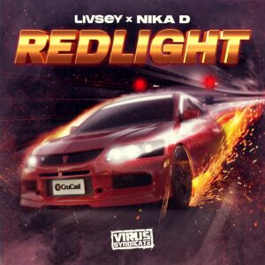 Nika D x Livsey x Virus Syndicate - Redlight