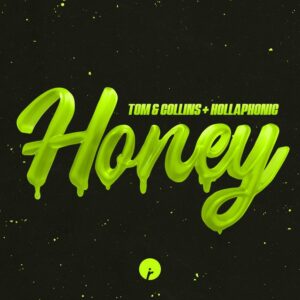 Tom & Collins + Hollaphonic - Honey