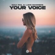 Max Fail & Luke Madness - Your Voice