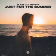 Blaze U & MEYSTA - Just For The Summer (Extended Mix)