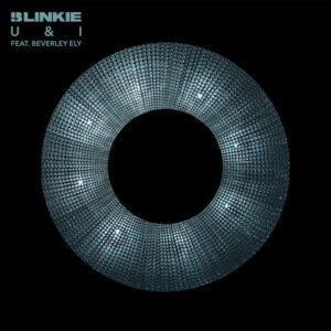 Blinkie - U & I (feat. Beverley Ely)