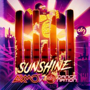 AXMO x Dance Nation - Sunshine 2022 (Extended Mix)