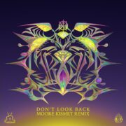 Kill The Noise & MOELLE - Dont Look Back (Moore Kismet Remix)