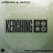 Joshwa & Jaded - Kerching (feat. Eliza Legzdina)