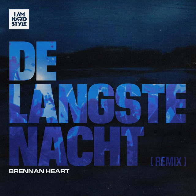 Brennan Heart - De Langste Nacht (Remix) (Extended Mix)