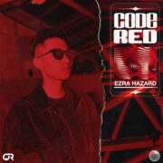 Ezra Hazard - Code Red (Extended Mix)