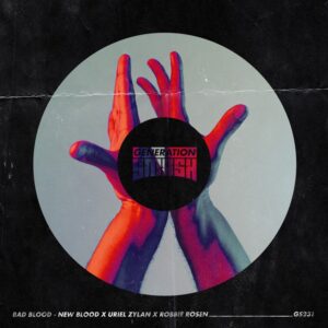 New Blood x Uriel Zylan x Robbie Rosen - Bad Blood (Extended Mix)