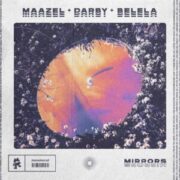 Maazel & Darby - Mirrors (feat. BELELA)